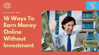 16 Ways To Earn Money Online Without Investment