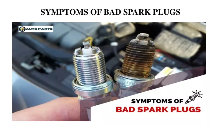 symptoms of bad spark plugs