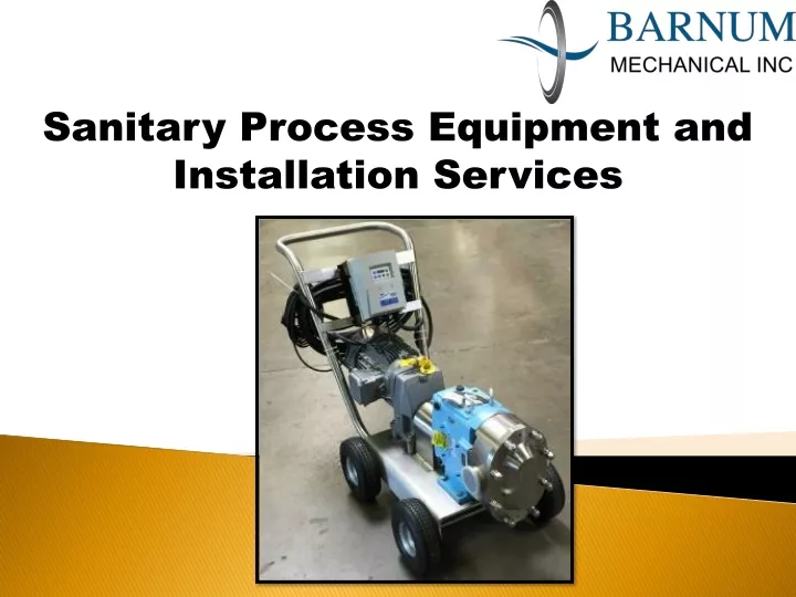 sanitary process equipment and installation