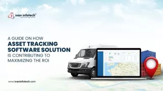 A Guide On How Asset Tracking Software Solution is Contributing To Maximizing the ROI