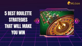 5 Best Roulette Strategies that will make you win