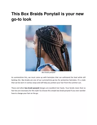 this box braids ponytail is your new go to look