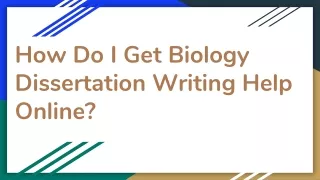 how do i get biology dissertation writing help online