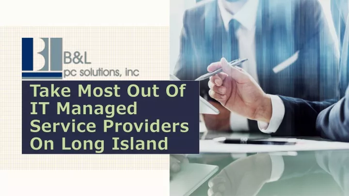 take most out of it managed service providers on long island