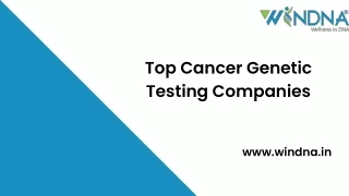 Top Cancer Genetic Testing Companies