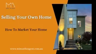 How To Market Your Home When Selling Your Own Home?