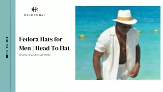 Fedora Hats for Men | Head To Hat