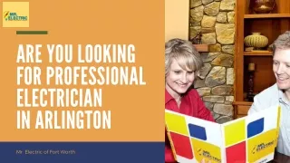 Are you looking for Professional Electrician in Arlington