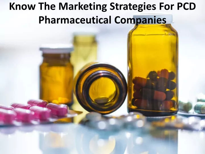 know the marketing strategies for pcd pharmaceutical companies