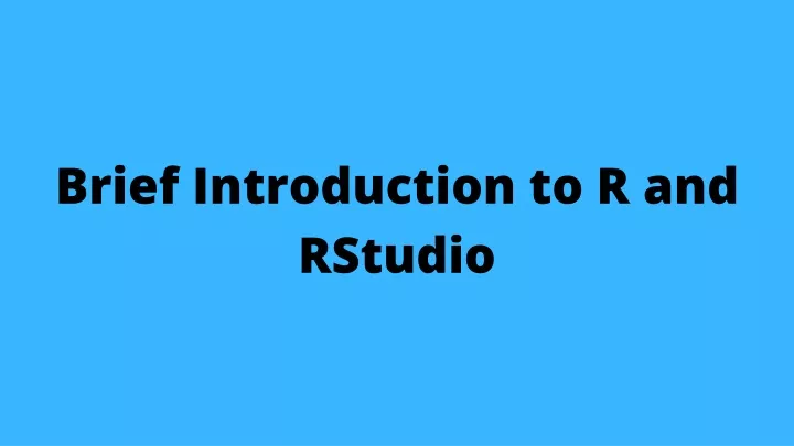 PPT - Brief Introduction To R And RStudio PowerPoint Presentation, Free ...