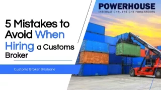 Mistakes to Avoid When Hiring a Customs Broker