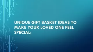 Unique Gift Basket Ideas to Make Your Loved