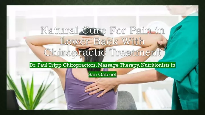natural cure for pain in lower back with chiropractic treatment