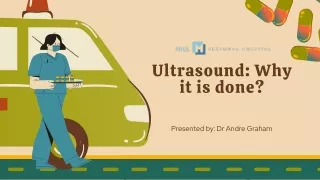 Ultrasound why it is done
