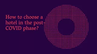 how to choose a hotel in the post covid phase