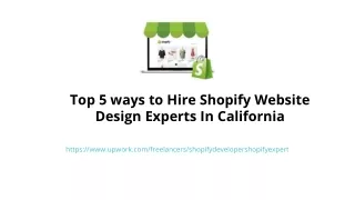 Top 5 ways to Hire Shopify Website Design Experts In California