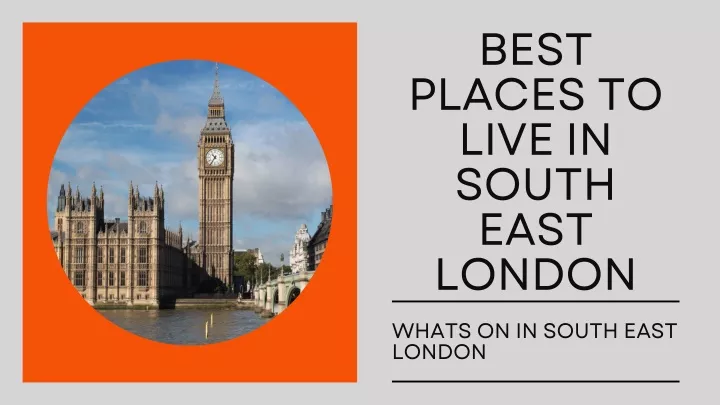 ppt-best-places-to-live-in-south-east-london-powerpoint-presentation