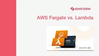 AWS Fargate vs. Lambda