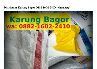distributor karung bagor 882 i6 2 24i whatsapp