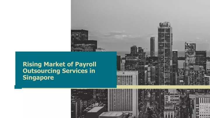 rising market of payroll outsourcing services in singapore