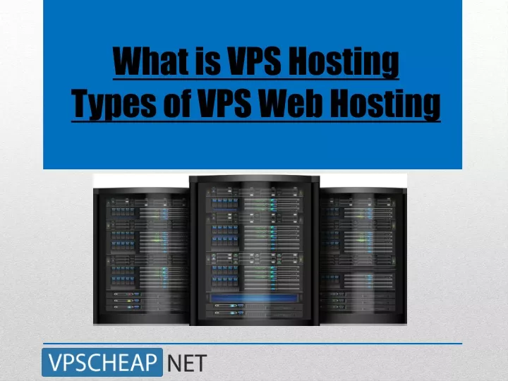 what is vps hosting types of vps web hosting