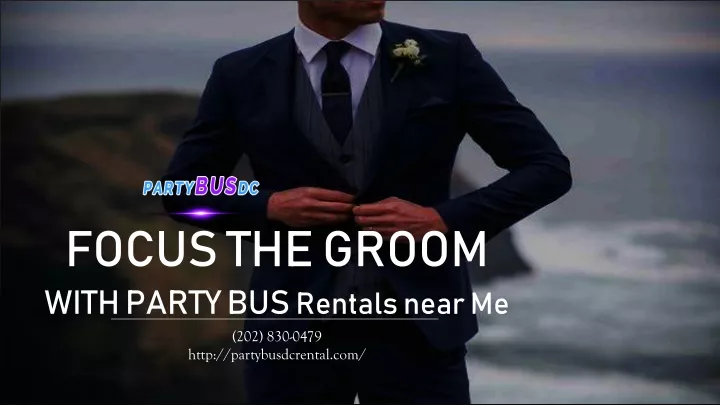 focus the groom with party bus rentals near me