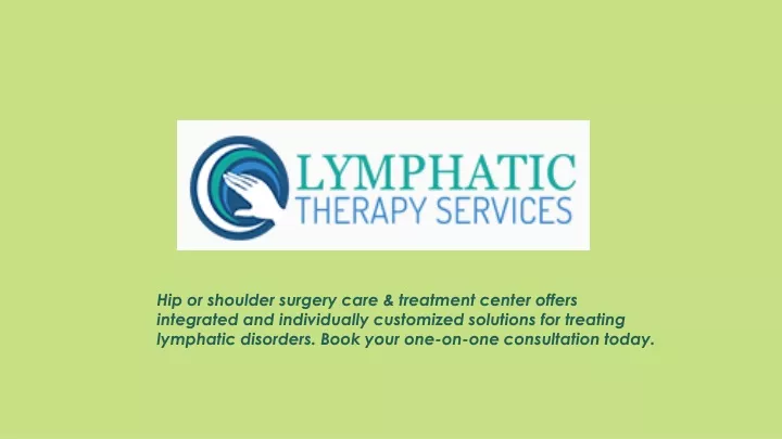 hip or shoulder surgery care treatment center