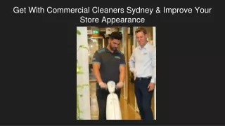 Get With Commercial Cleaners Sydney & Improve Your Store Appearance