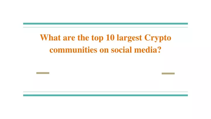 what are the top 10 largest crypto communities on social media