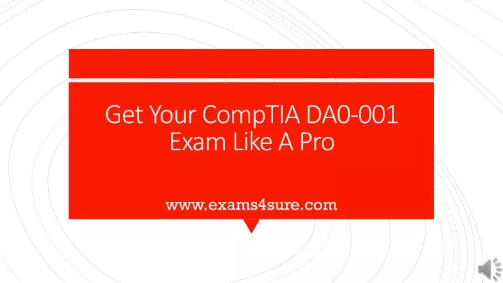 get your comptia da0 001 exam like a pro