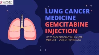 Buy Gemcitabine Injection  for Lung Cancer Treatment | Cancer Pharmacies