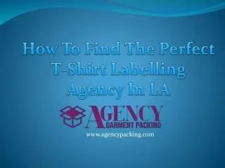 How to Find the Perfect T-Shirt Labelling Agency in LA