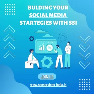 BUILD YOUR SOCIAL MEDIA  STRATEGIES WITH SSI