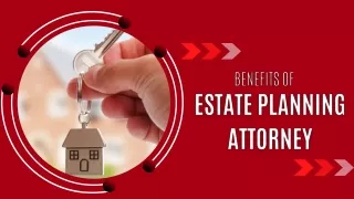 Benefits Of Estate Planning Attorney
