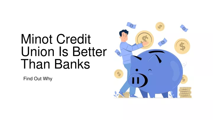minot credit union is better than banks