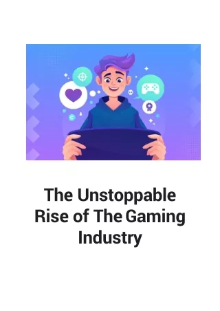 The Unstoppable Rise of The Gaming Industry
