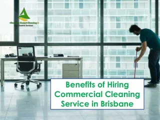 Benefits of Hiring Commercial Cleaning Service in Brisbane