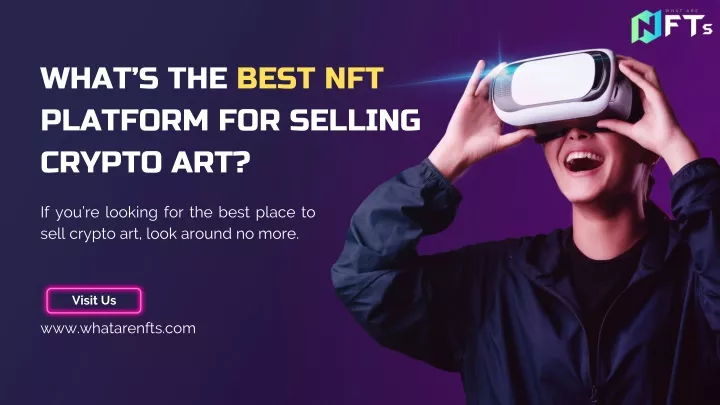 what s the best nft platform for selling crypto