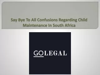 Say Bye To All Confusions Regarding Child Maintenance In South Africa