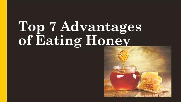 top 7 advantages of eating honey