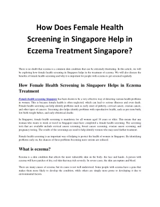 How Does Female Health Screening in Singapore Help in Eczema Treatment Singapore.PDF