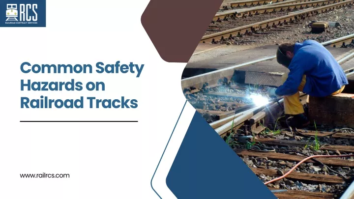 common safety hazards on railroad tracks