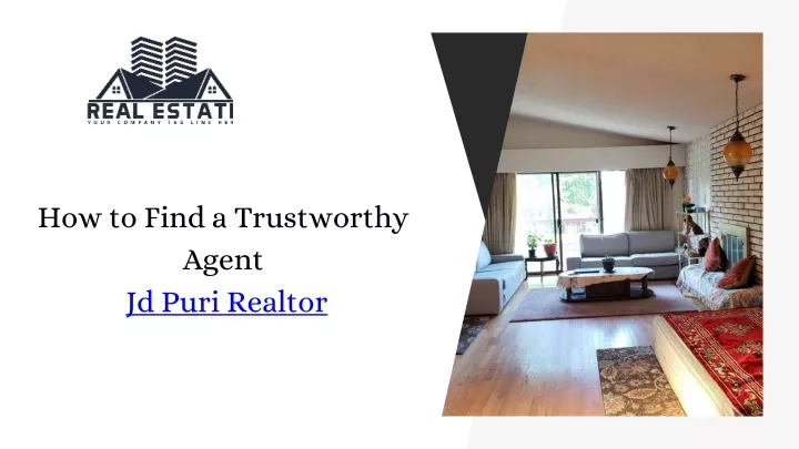 how to find a trustworthy agent jd puri realtor
