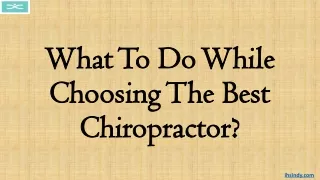 what to do while choosing the best chiropractor