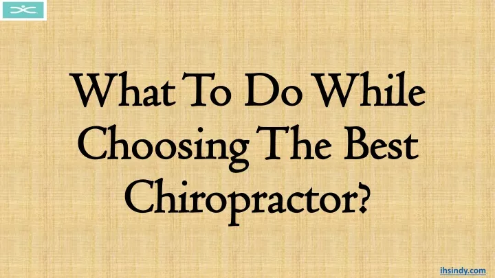 what to do while choosing the best chiropractor