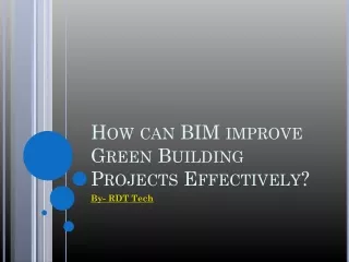 How can BIM improve Green Building Projects Effectively