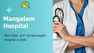 Obstetrics and Gynaecologist Hospital in Delhi - Mangalam Hospital