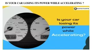 The primary cause of a car losing power while accelerating