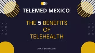 The 5 Benefits of Telehealth