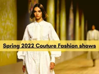 The 2022 collections from Paris Couture Week
